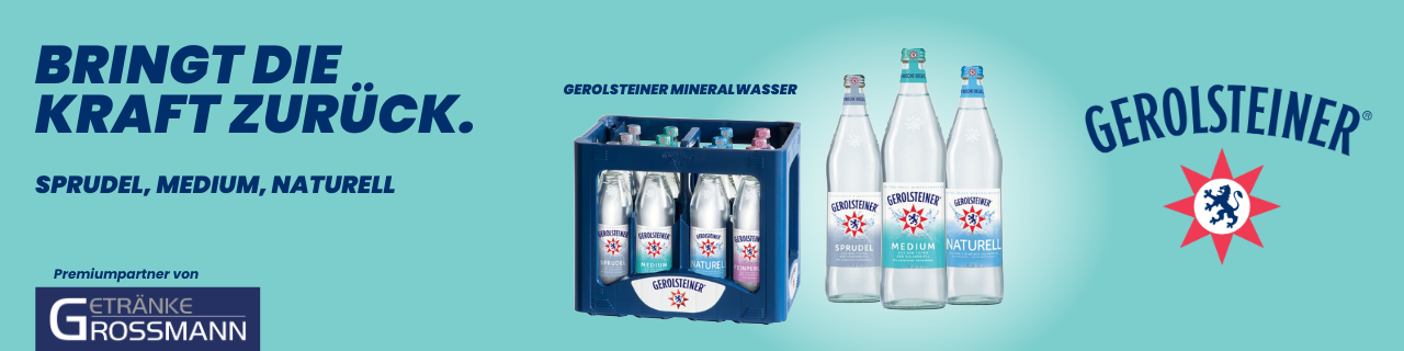 Gerolsteiner: Bringt die Kraft zurück. Sprudel, Medium, Naturell. Premiumpartner von Getränke Grossmann.